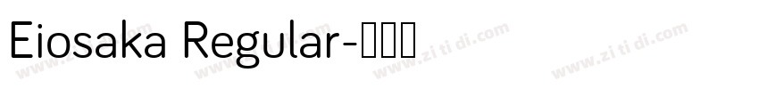 Eiosaka Regular字体转换